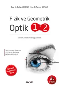 Fizik ve Geometrik Optik 1 ve 2; Temel Kavramlar ve Uygulamalar