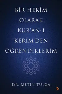 Bir Hekim Olarak Kur'an - ı Kerim'den Öğrendiklerim