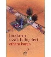 Bozkırın Uzak Bahçeleri