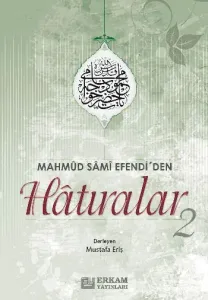 Mahmut Sami Efendi’den Hatıralar-2