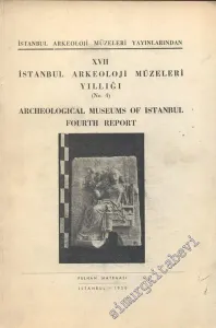 İstanbul Arkeoloji Müzeleri Yıllığı 4 = Annual of the Archaeological Museums of Istanbul 4 -        1950