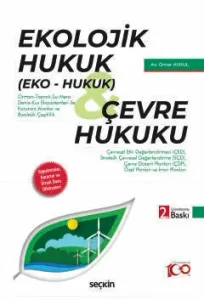 Ekolojik Hukuk (Eko – Hukuk) Çevre Hukuku