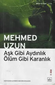 Aşk Gibi Aydınlık Ölüm Gibi Karanlık