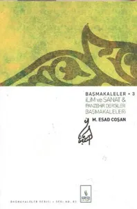 Başmakaleler-3 (İlim Sanat ve Panzehir Dergileri Başmakaleleri - Sert Cilt)