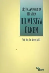 Düşün Anaforunda Bir AdamHilmi Ziya Ülken Düşün Anaforunda Bir AdamHilmi Ziya Ülken