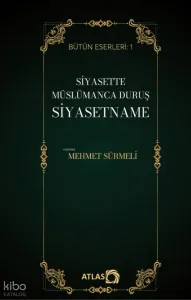 Siyasette Müslümanca Duruş: Siyasetname