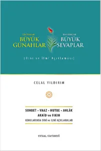 Büyük Günahlar - Büyük Sevaplar; Dini ve İlmi Açıklaması