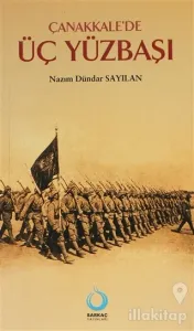Çanakkale'de Üç Yüzbaşı