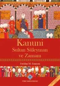 Kanuni Sultan Süleyman ve Zamanı