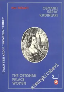 Türkiye'de Kadın / Osmanlı Saray Kadınları 3  = The Ottoman Pallace Women 3 -