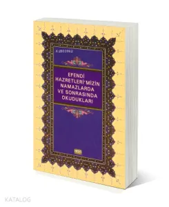 Efendi Hazretleri'mizin Namazlarda Ve Sonrasında Okudukları