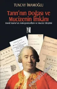 Tanrı'nın Doğası ve Mucizenin İmkanı: Tavid Hume'un Antropomorfizm ve Mucize Eleştirisi -