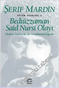 Bediüzzaman Said Nursi Olayı: Modern Türkiye'de Din ve Toplumsal Değişim -        2017