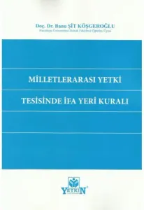 Milletlerarası Yetki Tesisinde İfa Yeri Kuralı