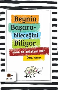 Beynin Başarabileceğini Biliyor Sana da Anlatsın mı?