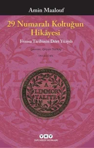 29 Numaralı Koltuğun Hikayesi - Fransa Tarihinin Dört Yüzyılı