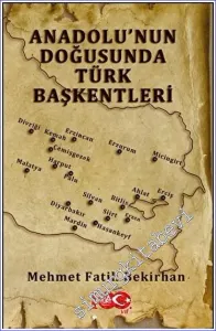 Anadolu'nun Doğusunda Türk Başkentleri -        2023