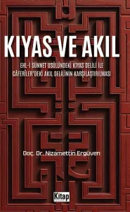 Kıyas ve Akıl: Ehl-i Sünnet Usulündeki Kıyas Delili İle Caferiler'deki Akıl Delilinin Karşılaştırılması