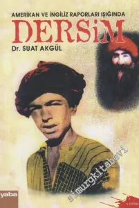 Amerikan ve İngiliz Raporları Işığında Dersim -        2004