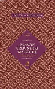 İslam'ın Üzerindeki Beş Gölge Nesh, Recm, Köle ve Cariye, Ehl-i Beyt ve Hz. İsa'nın Dönüşü