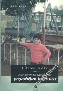 Yaşadığım Kurtuluş: İstanbul'da Bir Kadim Semt -        2003