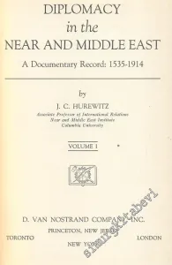 Diplomacy In The Near And Middle East A Documentray Record: 1535 - 1914 -