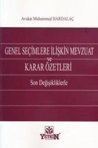 Genel Seçimlere İlişkin Mevzuat ve Karar Özetleri