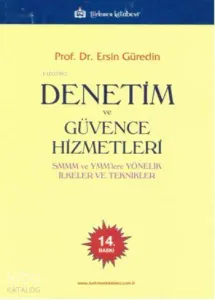 Denetim ve Güvence Hizmetleri; SMMM ve YMM'lere Yönelik İlkeler ve Teknikler