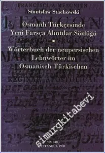 Osmanlı Türkçesinde Yeni Farsça Alıntılar Sözlüğü -         1998