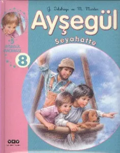 Ayşegül  Seyahatte 8  (5 Ayşegül Macerası)