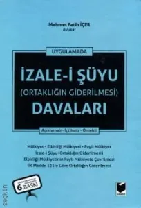 İzale-i Şuyu (Ortaklığın Giderilmesi) Davaları