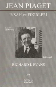 Jean Piaget - İnsan ve Fikirleri