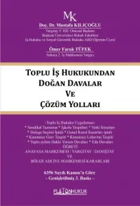 Toplu İş Hukukundan Doğan Davalar ve Çözüm Yolları