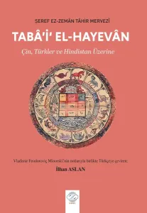 TABÂ’İ‘ EL-HAYEVÂN - Çin, Türkler ve Hindistan Üzerine-