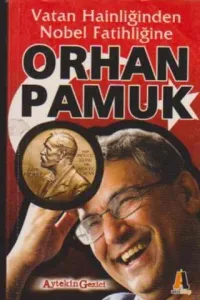 Vatan Hainliğinden Nobel Fatihliğine