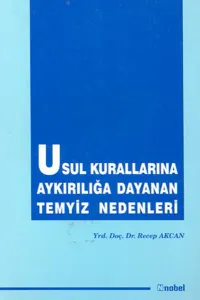 Usul Kurallarına Aykırılığa Dayanan Temyiz Nedenleri