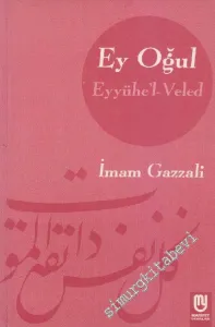 Ey Oğul: Eyyühe'l-Veled -         2002