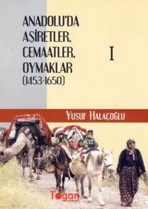 Anadoluda Aşiretler Cemaatler Oymaklar (1453-1650)
