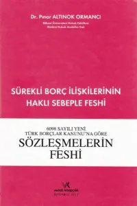 Sürekli Borç İlişkilerinin Haklı Sebeple Feshi