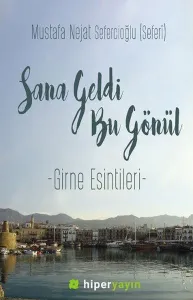 Sana Geldi Bu Gönül; Girne Esintileri