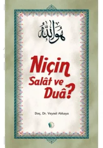 Niçin Salat ve Dua?
