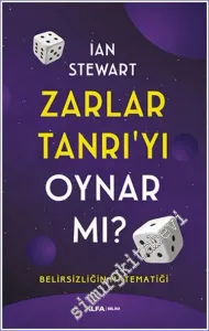 Zarlar Tanrı'yı Oynar mı: Belirsizliğin Matematiği -