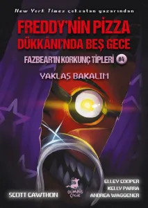 Fazbear'ın Korkunç Tipleri 4 - Yaklaş Bakalım