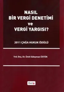 Nasıl Bir Vergi Denetimi ve Vergi Yargısı ?