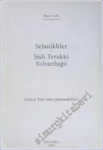 Selanikliler ve Şişli Terakki Yolsuzluğu ( Gülçin Telci'nin Yazamadıkları ) -        2000