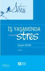 İş Yaşamında Stres