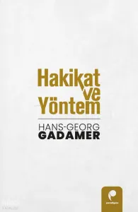 Hakikat ve Yöntem; Birinci Cilt