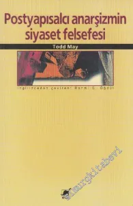 Postyapısalcı Anarşizmin Siyaset Felsefesi -