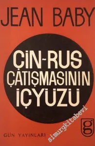 Çin Rus Çatışmasının İçyüzü  -