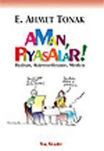 Aman, Piyasalar!